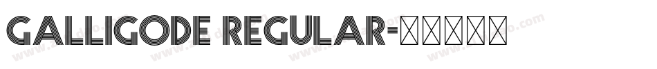 Galligode Regular字体转换
